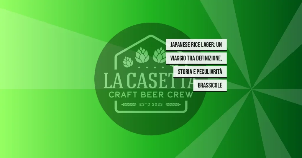 Japanese Rice Lager: un viaggio tra definizione, storia e peculiarità brassicole