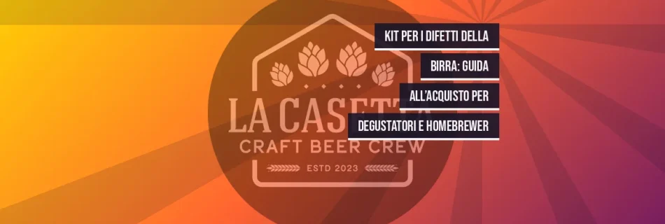 Kit per i difetti della birra: guida all’acquisto per degustatori e homebrewer