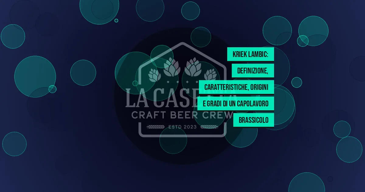 Kriek Lambic: definizione, caratteristiche, origini e gradi di un capolavoro brassicolo