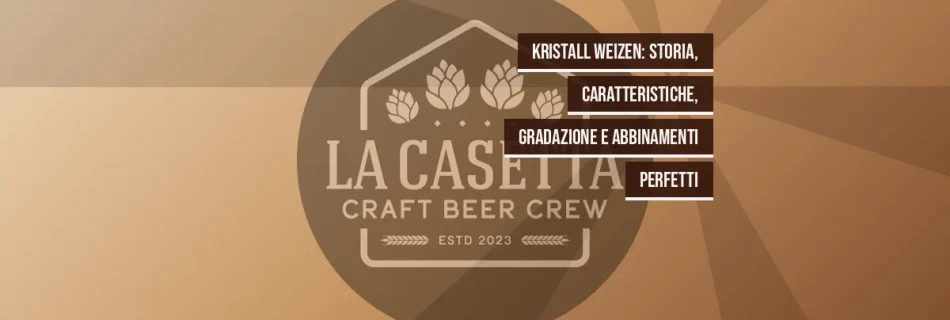 Kristall Weizen: storia, caratteristiche, gradazione e abbinamenti perfetti