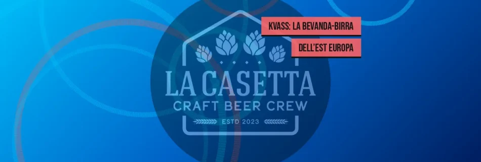 Kvass: la Bevanda-Birra dell’Est Europa