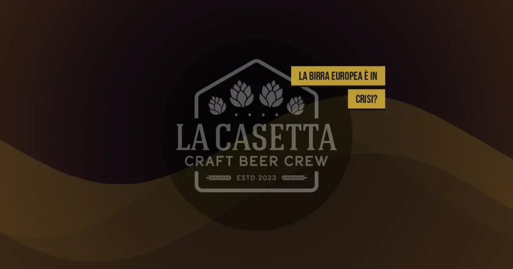 La Birra Europea è in Crisi?