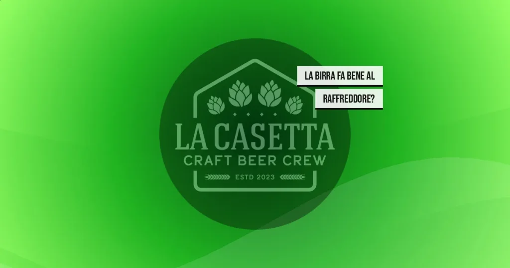 La Birra Fa Bene al Raffreddore?