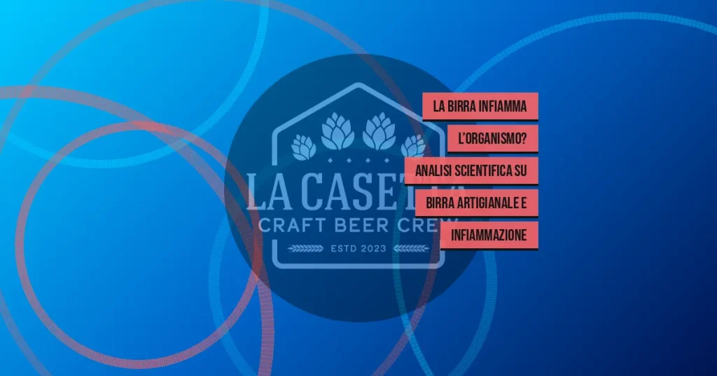 La birra infiamma l’organismo? Analisi scientifica su birra artigianale e infiammazione