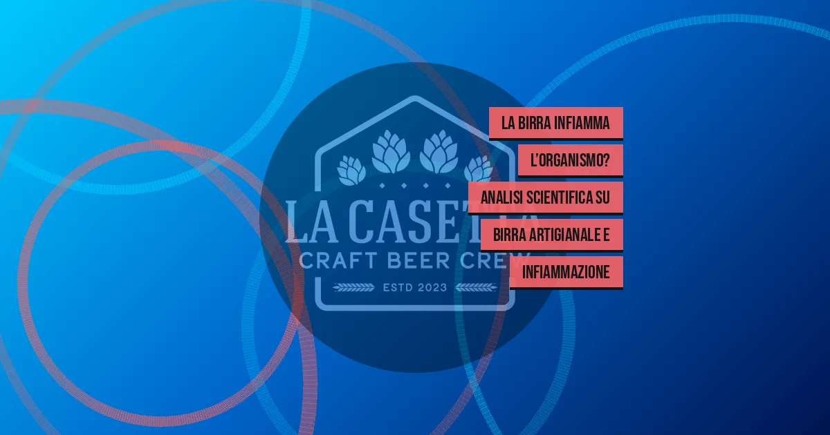 La birra infiamma l’organismo? Analisi scientifica su birra artigianale e infiammazione