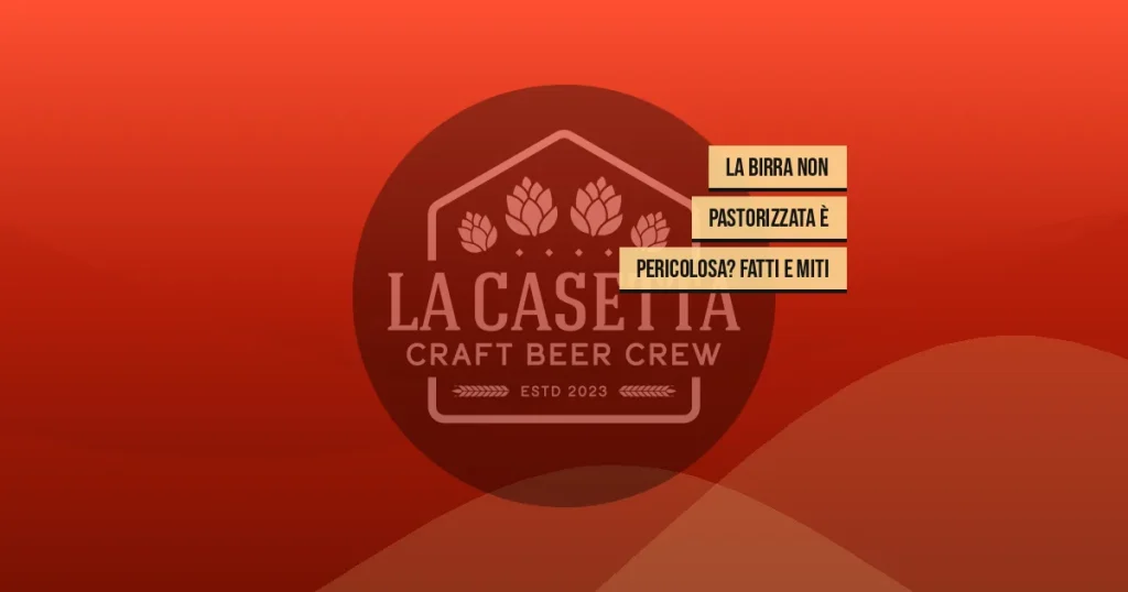 La Birra Non Pastorizzata è Pericolosa? Fatti e Miti