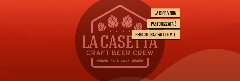 La Birra Non Pastorizzata è Pericolosa? Fatti e Miti