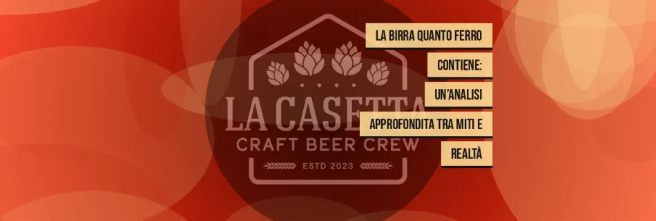 La Birra Quanto Ferro Contiene: Un’Analisi Approfondita tra Miti e Realtà