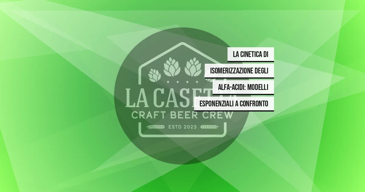 La Cinetica Di Isomerizzazione Degli Alfa-Acidi: Modelli Esponenziali a Confronto