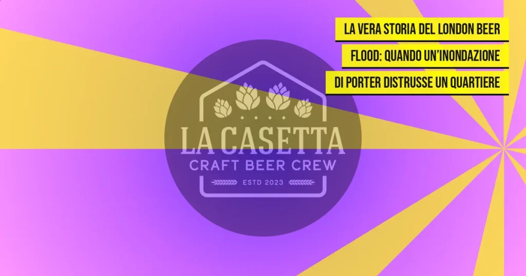 La Vera Storia Del London Beer Flood: Quando Un’Inondazione Di Porter Distrusse Un Quartiere