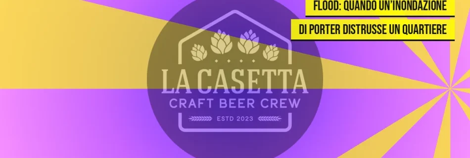 La Vera Storia Del London Beer Flood: Quando Un’Inondazione Di Porter Distrusse Un Quartiere