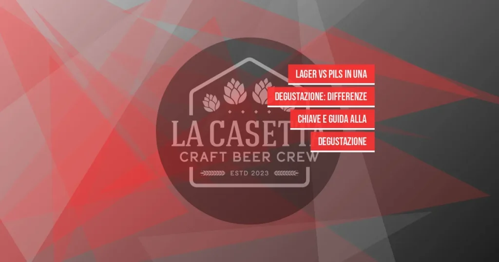 Lager vs Pils in una degustazione: differenze chiave e guida alla degustazione
