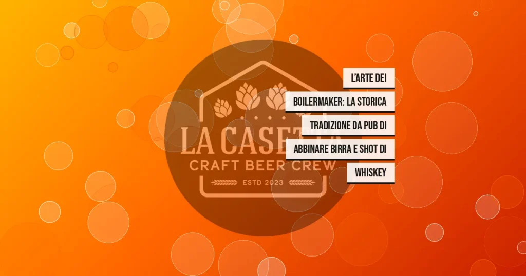 L’arte Dei Boilermaker: La Storica Tradizione Da Pub Di Abbinare Birra E Shot Di Whiskey