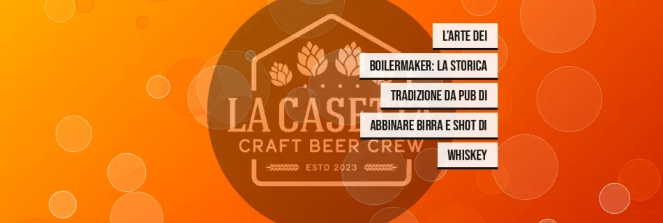 L’arte Dei Boilermaker: La Storica Tradizione Da Pub Di Abbinare Birra E Shot Di Whiskey