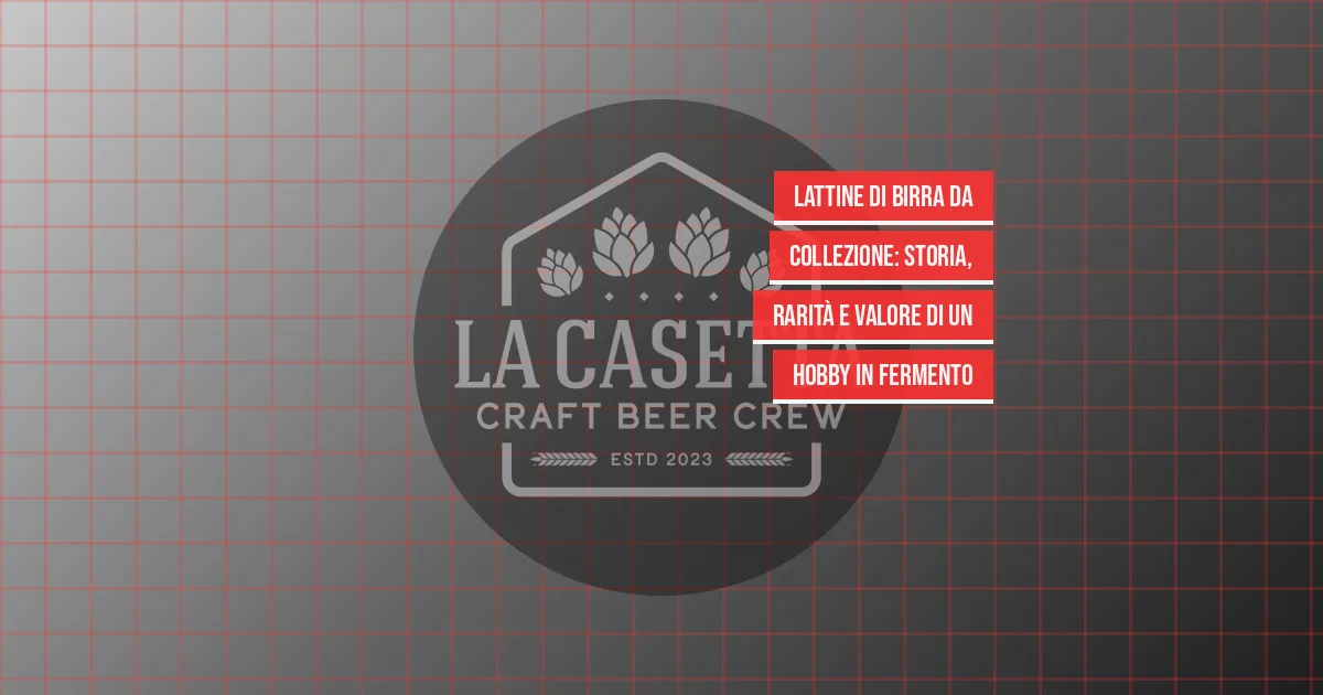 Lattine di Birra da Collezione: Storia, Rarità e Valore di un Hobby in Fermento