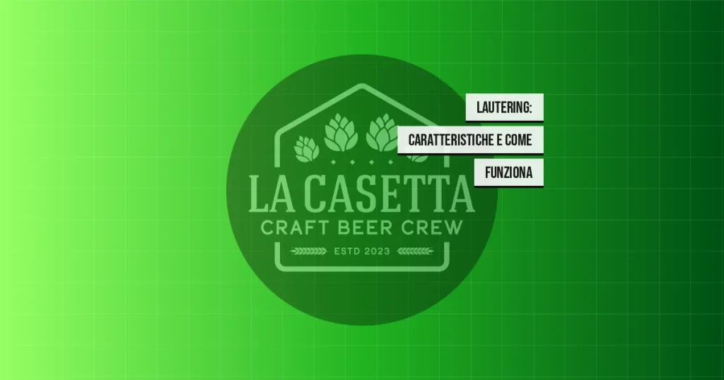Lautering: Caratteristiche e Come Funziona