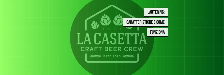 Lautering: Caratteristiche e Come Funziona