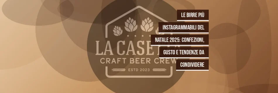Le birre più instagrammabili del Natale 2025: confezioni, gusto e tendenze da condividere