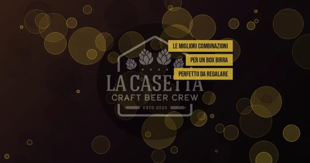 Le migliori combinazioni per un box birra perfetto da regalare