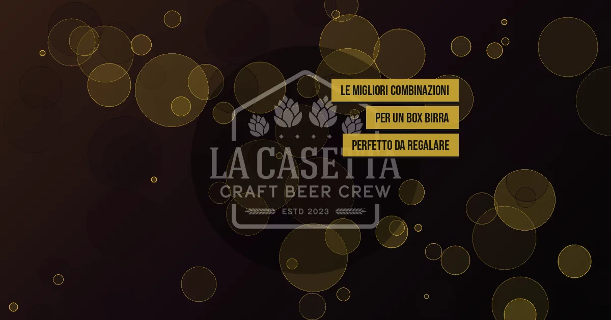 Le migliori combinazioni per un box birra perfetto da regalare