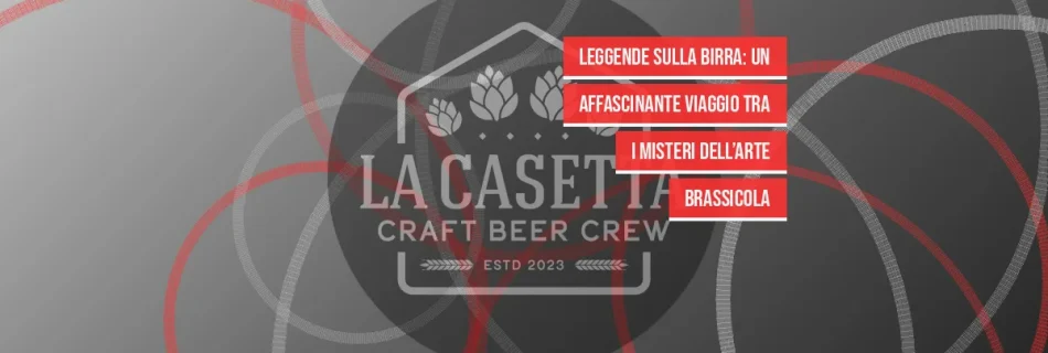 Leggende sulla birra: un affascinante viaggio tra i misteri dell’arte brassicola