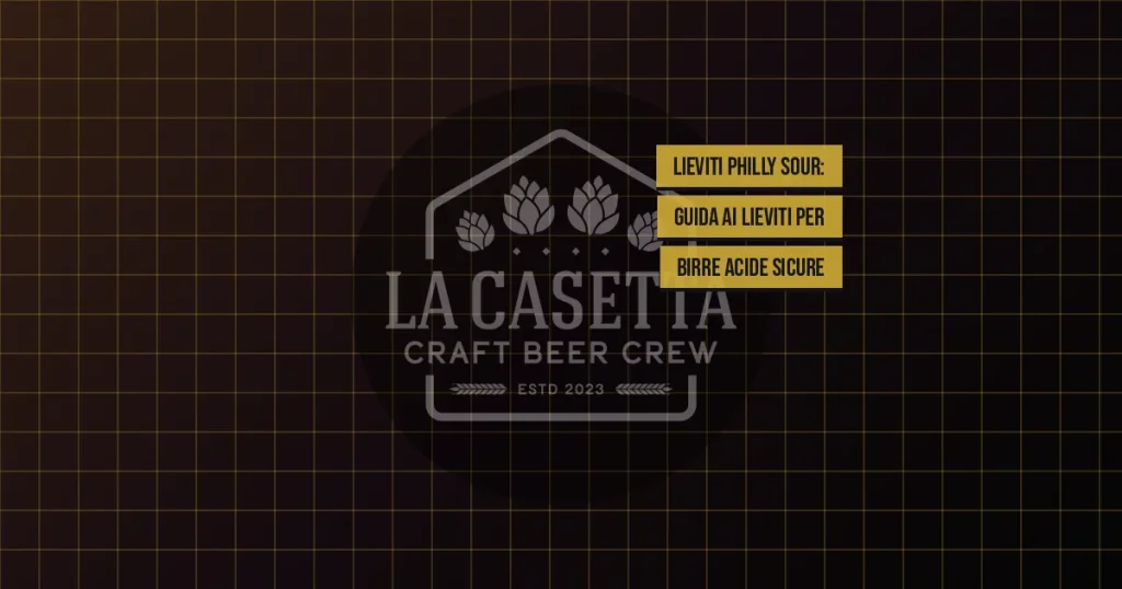 Lieviti Philly Sour: Guida ai Lieviti per Birre Acide Sicure