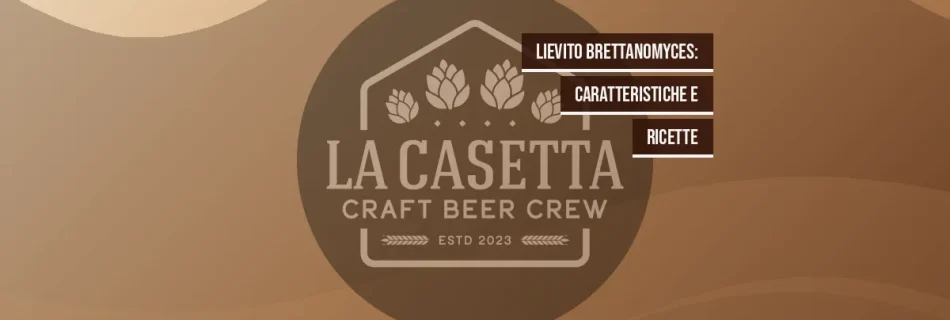 Lievito Brettanomyces: Caratteristiche e Ricette