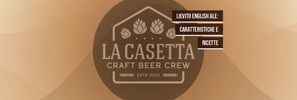 Lievito English Ale: Caratteristiche e Ricette