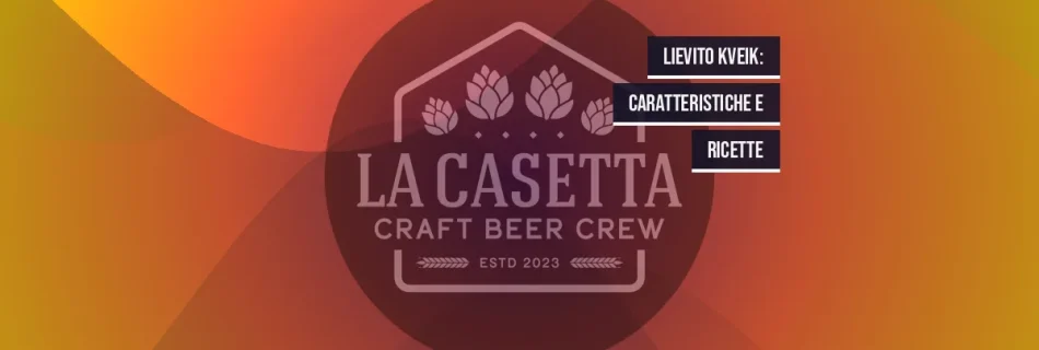Lievito Kveik: Caratteristiche e Ricette