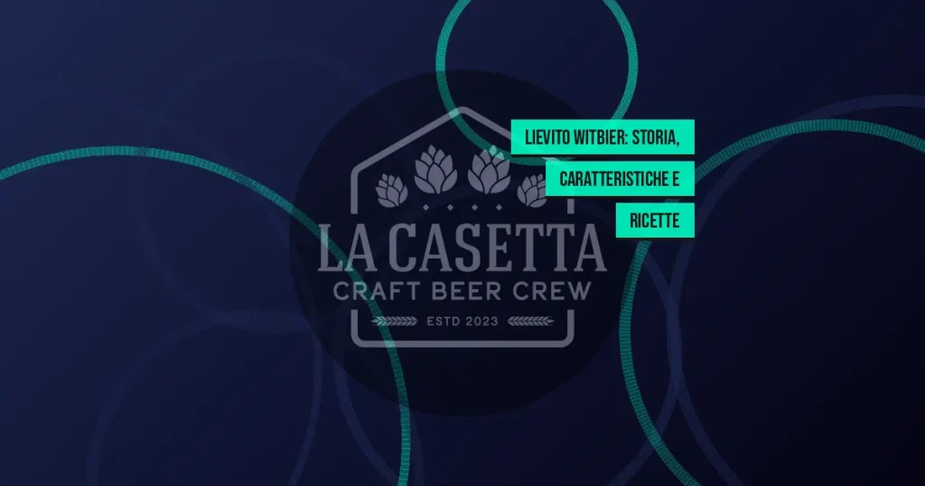 Lievito Witbier: Storia, Caratteristiche e Ricette