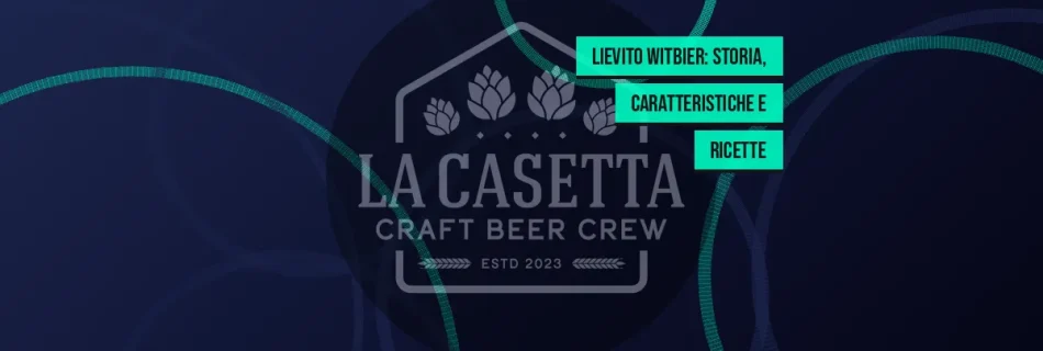Lievito Witbier: Storia, Caratteristiche e Ricette