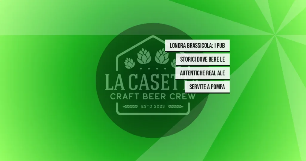 Londra brassicola: i pub storici dove bere le autentiche Real Ale servite a pompa