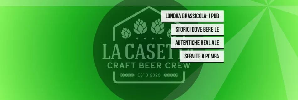 Londra brassicola: i pub storici dove bere le autentiche Real Ale servite a pompa