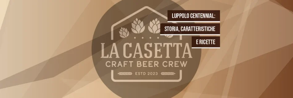 Luppolo Centennial: Storia, Caratteristiche e Ricette