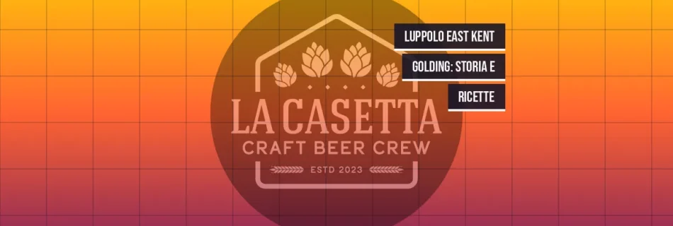 Luppolo East Kent Golding: Storia e Ricette