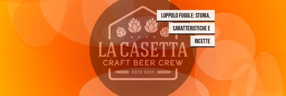 Luppolo Fuggle: Storia, Caratteristiche e Ricette