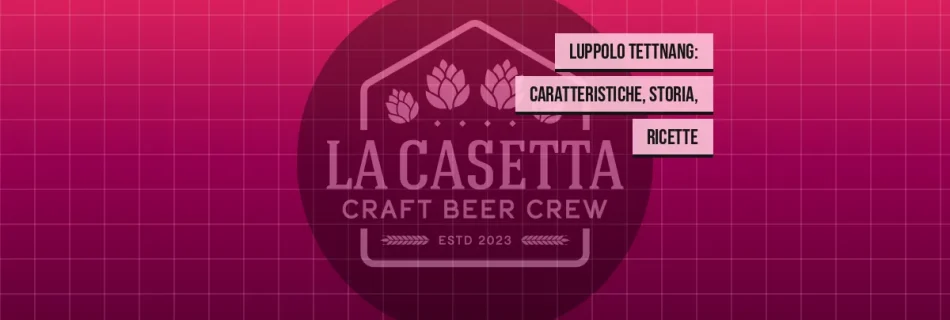 Luppolo Tettnang: caratteristiche, storia, ricette