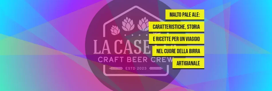 Malto Pale Ale: caratteristiche, storia e ricette per un viaggio nel cuore della birra artigianale