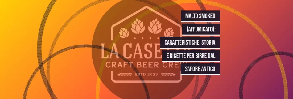 Malto Smoked (Affumicato): Caratteristiche, Storia e Ricette per Birre dal Sapore Antico