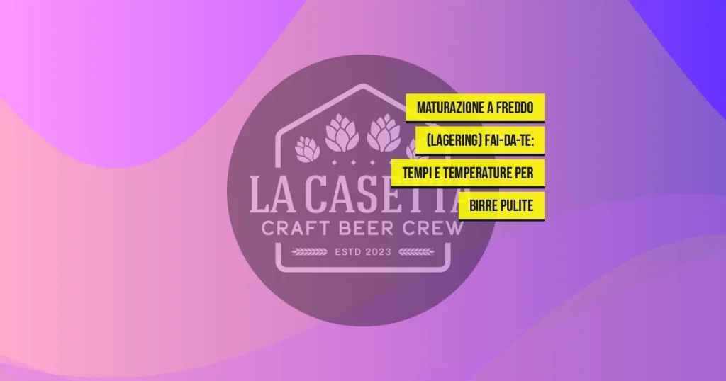 Maturazione a Freddo (Lagering) Fai-Da-Te: Tempi e Temperature per Birre Pulite