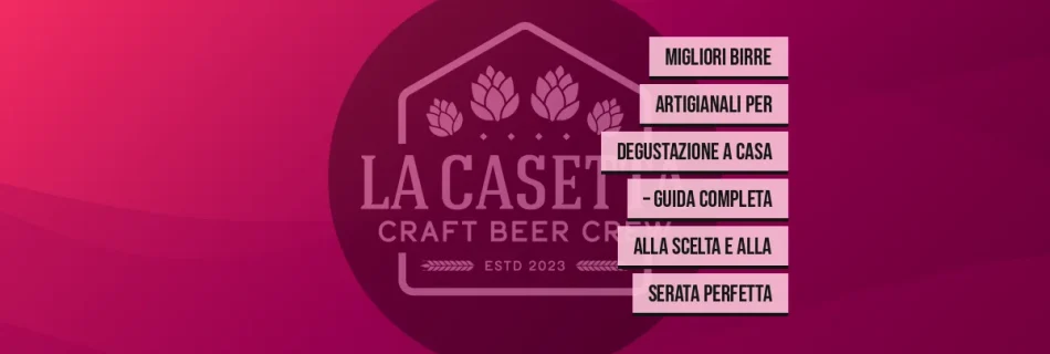Migliori birre artigianali per degustazione a casa – guida completa alla scelta e alla serata perfetta