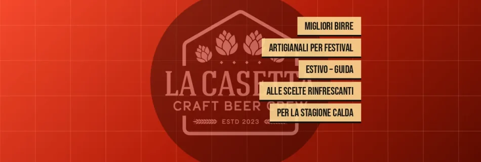 Migliori birre artigianali per festival estivo – Guida alle scelte rinfrescanti per la stagione calda