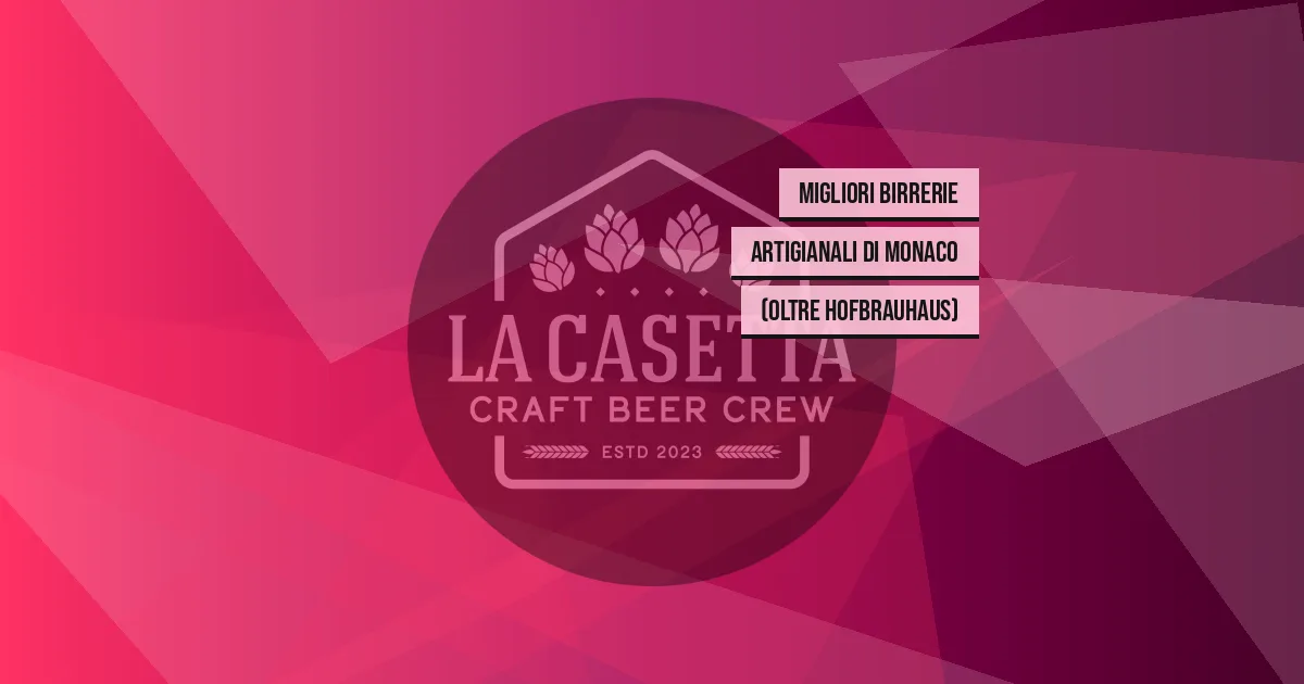 Migliori birrerie artigianali di Monaco (oltre Hofbrauhaus)