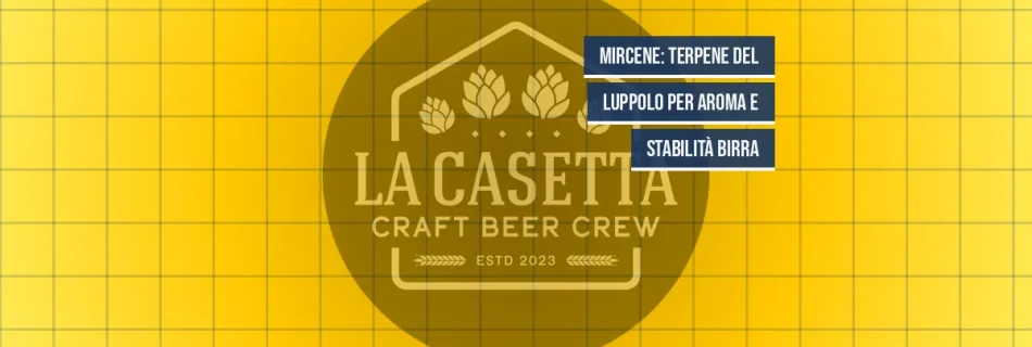 Mircene: Terpene del Luppolo per Aroma e Stabilità Birra
