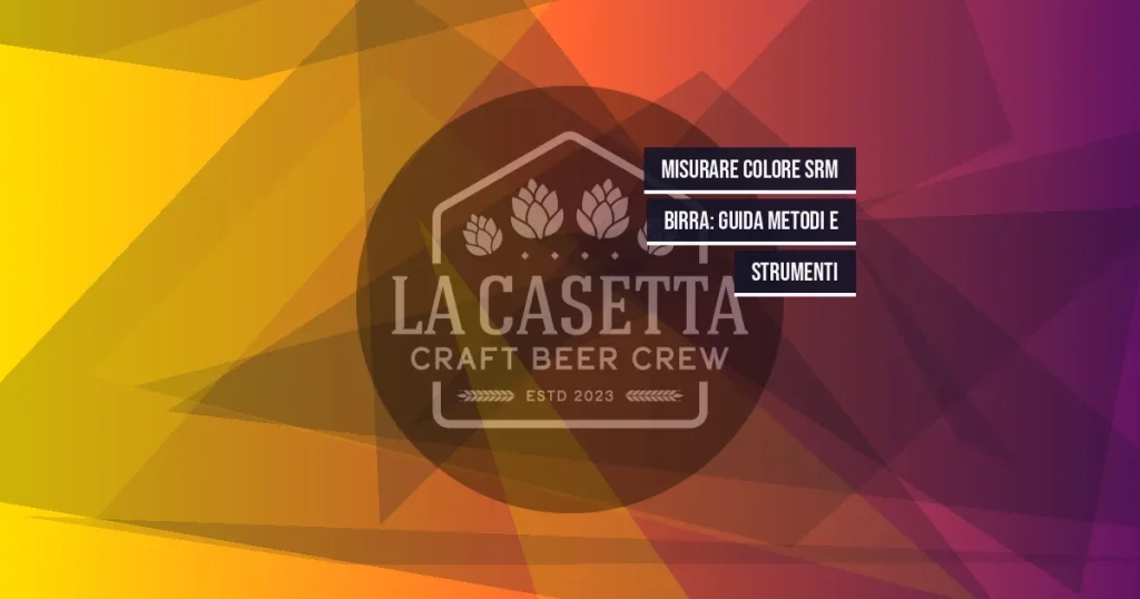 Misurare Colore SRM Birra: Guida Metodi e Strumenti