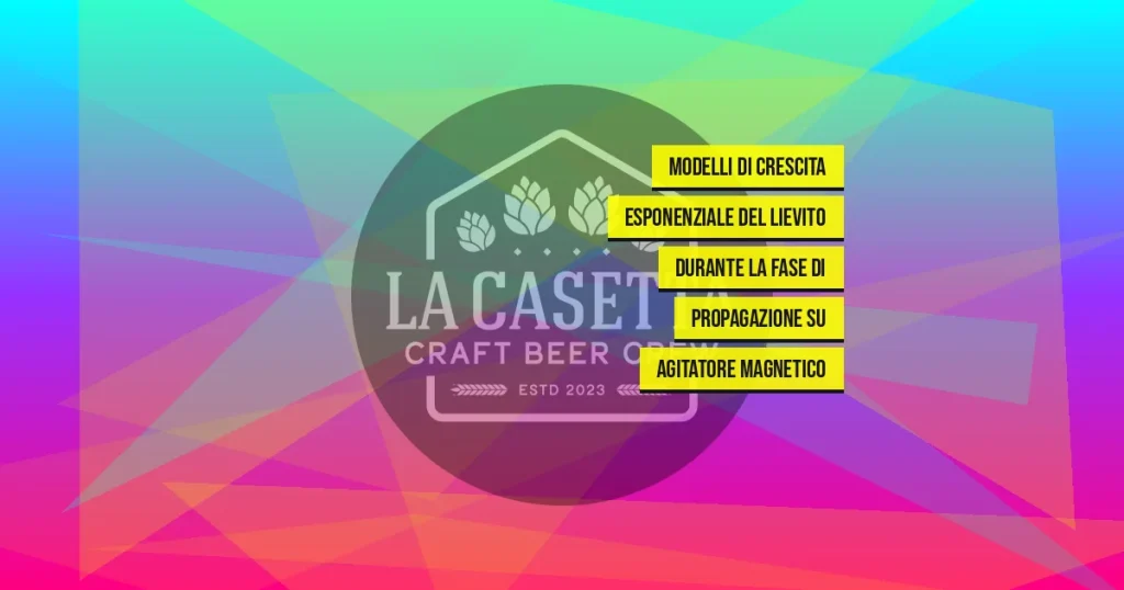 Modelli di Crescita Esponenziale del Lievito Durante la Fase di Propagazione su Agitatore Magnetico
