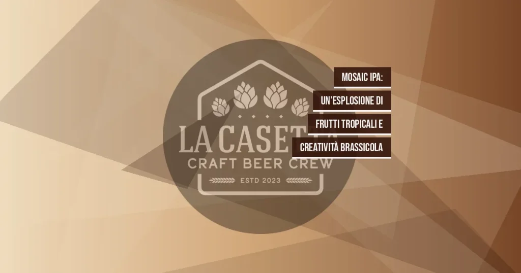 Mosaic IPA: un’esplosione di frutti tropicali e creatività brassicola