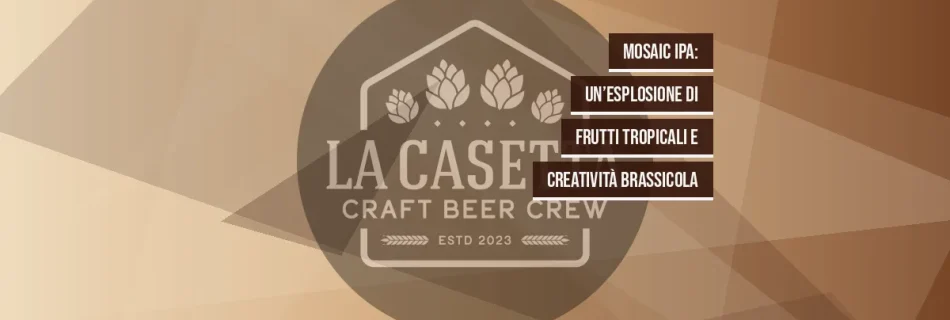 Mosaic IPA: un’esplosione di frutti tropicali e creatività brassicola