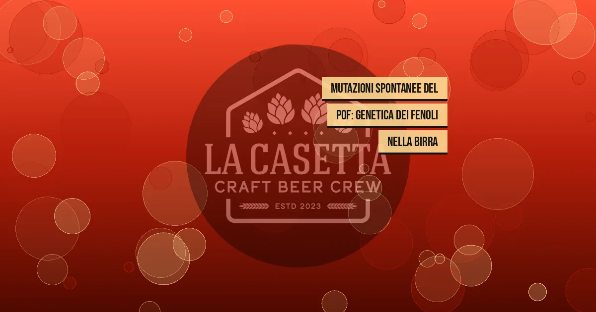 Mutazioni spontanee del POF: genetica dei fenoli nella birra