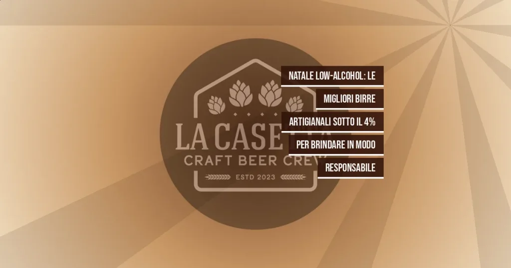 Natale low-alcohol: le migliori birre artigianali sotto il 4% per brindare in modo responsabile